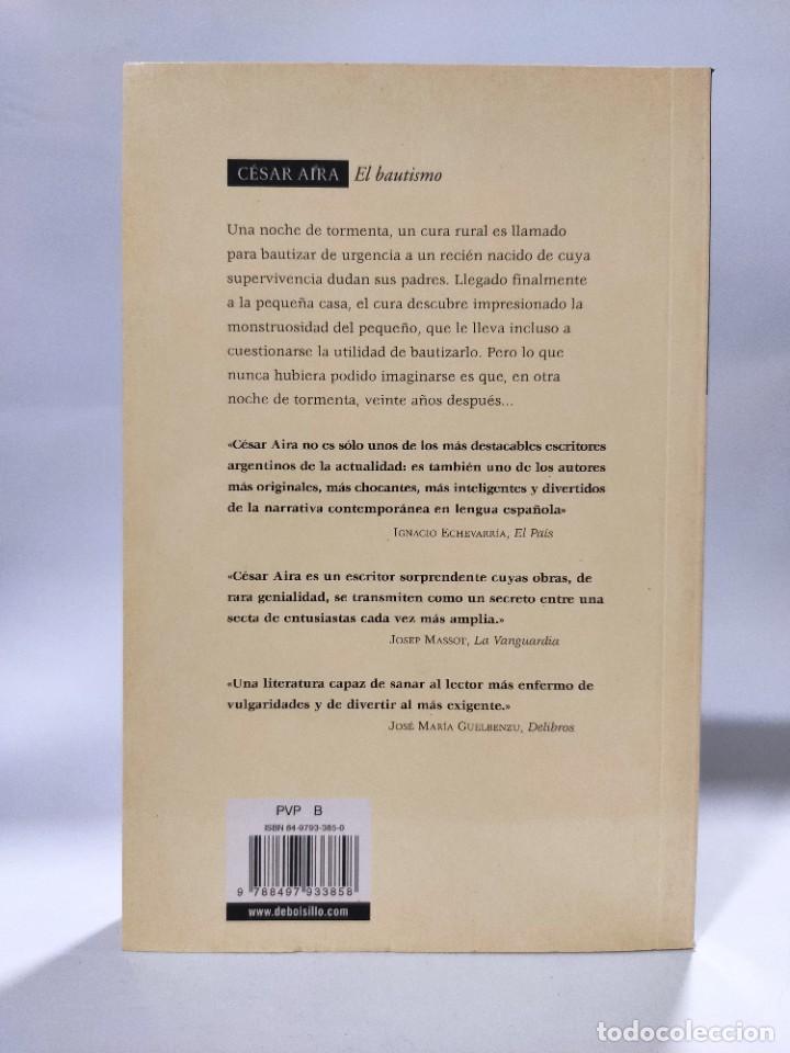 Libros de segunda mano: EL BAUTISMO - C&eacute;sar Aira * - Foto 3