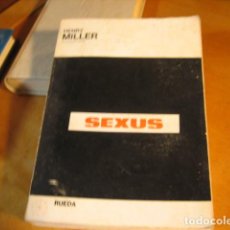 Libros de segunda mano: SEXUS LA CRUCIFIXIÓN ROSADA / HENRY MILLER EDICION DE 1968 RUEDA ARGENTINA
