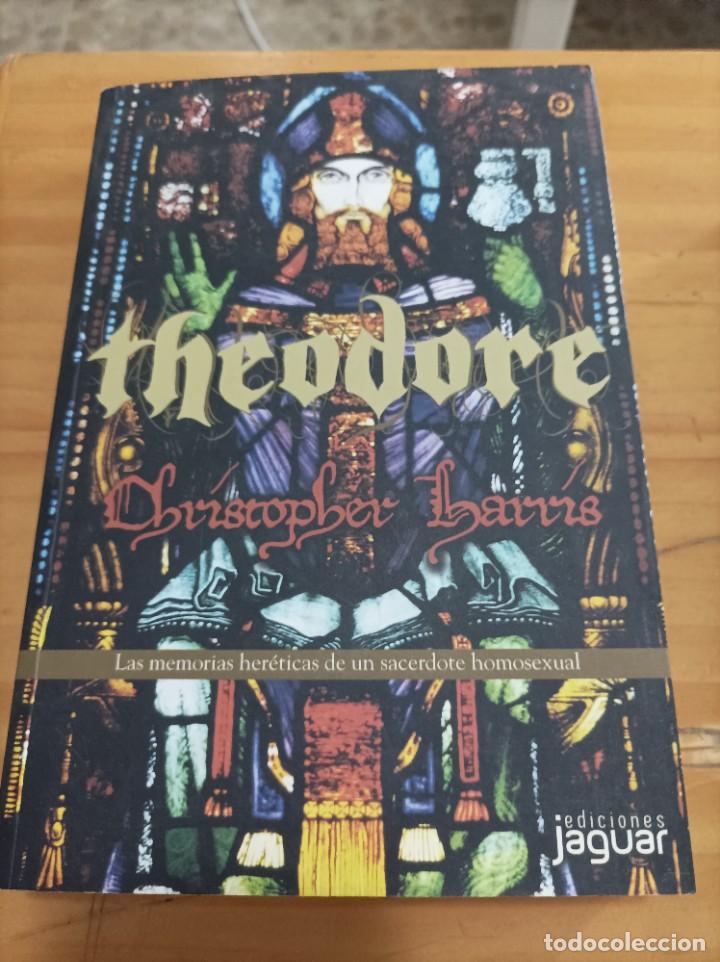 Libros de segunda mano: THEODORE,CHRISTOPHER HARRIS, EDICIONES JAGUAR,2007,364 PAG.