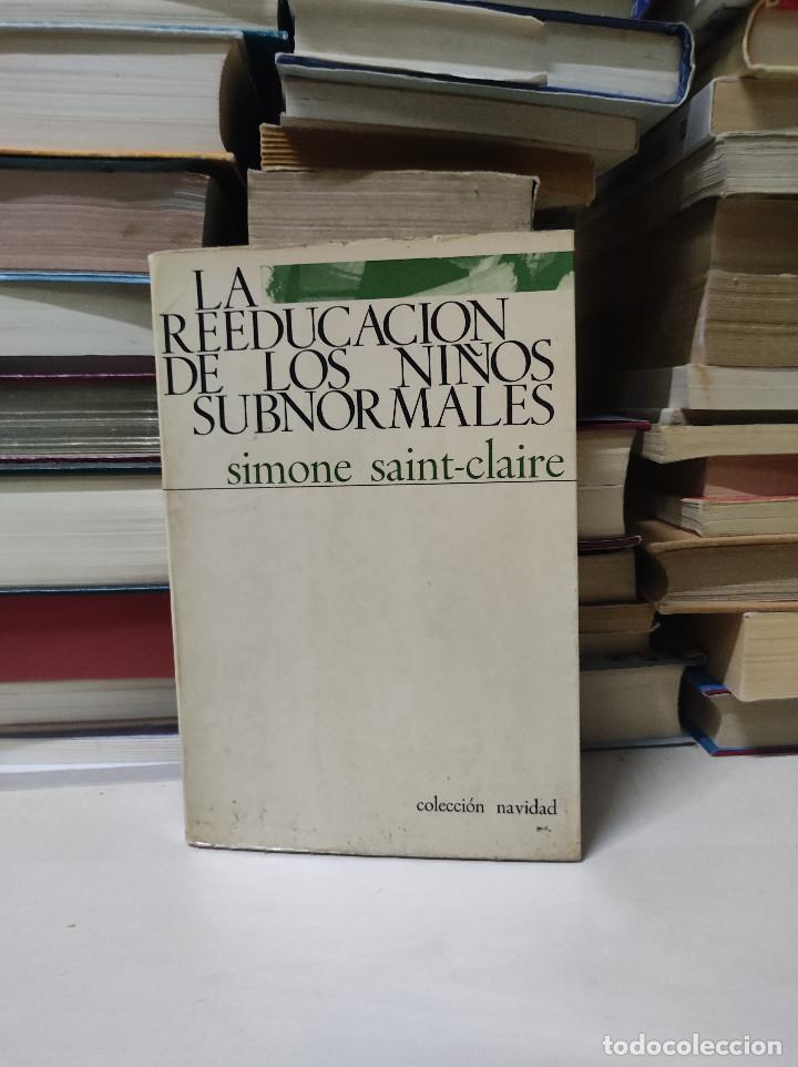 Gebrauchte B&uuml;cher: LA REEDUCACI&Oacute;N DE LOS NI&Ntilde;OS SUBNORMALES SIMONE SAINT-CLAIRE