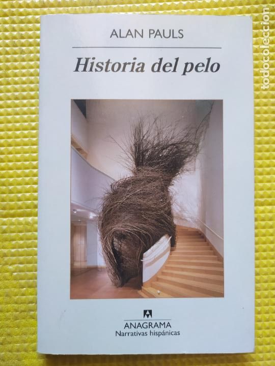 Libros de segunda mano: HISTORIA DEL PELO ALAN PAULS - Foto 1