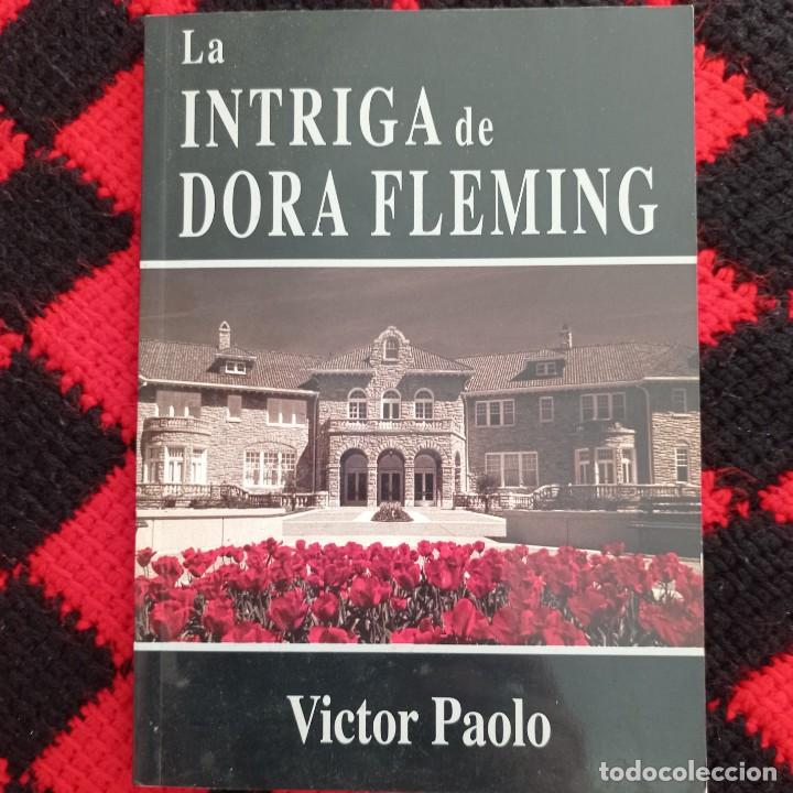 Livres d'occasion: LA INTRIGA DE DORA FLEMING - VICTOR PAOLO (FIRMADO POR EL AUTOR)
