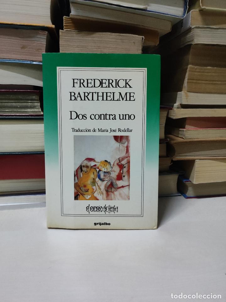 Libros de segunda mano: DOS CONTRA UNO FREDERICK BARTHELME - Foto 1