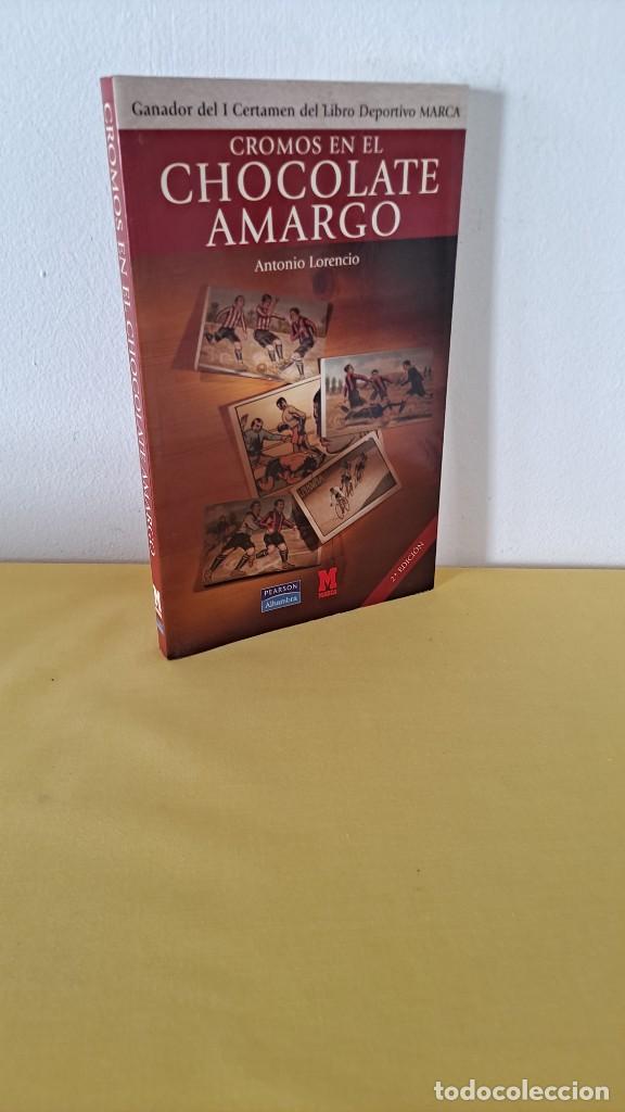 Libros de segunda mano: ANTONIO LORENCIO - CROMOS EN EL CHOCOLATE AMARGO - 2003 - Foto 1