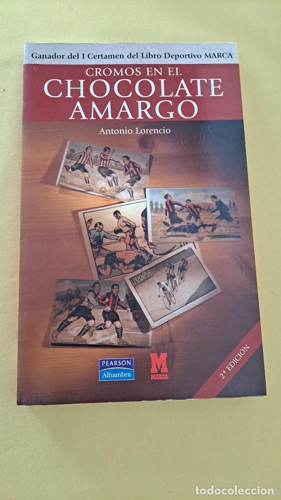 Libros de segunda mano: ANTONIO LORENCIO - CROMOS EN EL CHOCOLATE AMARGO - 2003 - Foto 2