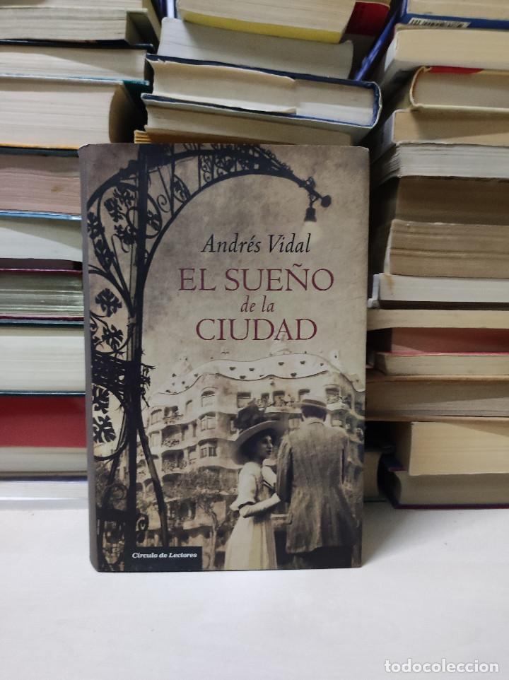 Libros de segunda mano: EL SUE&Ntilde;O DE LA CIUDAD ANDR&Eacute;S VIDAL - Foto 1