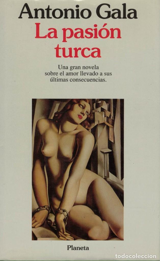 Libros de segunda mano: Antonio Gala, La pasi&oacute;n turca - Foto 1