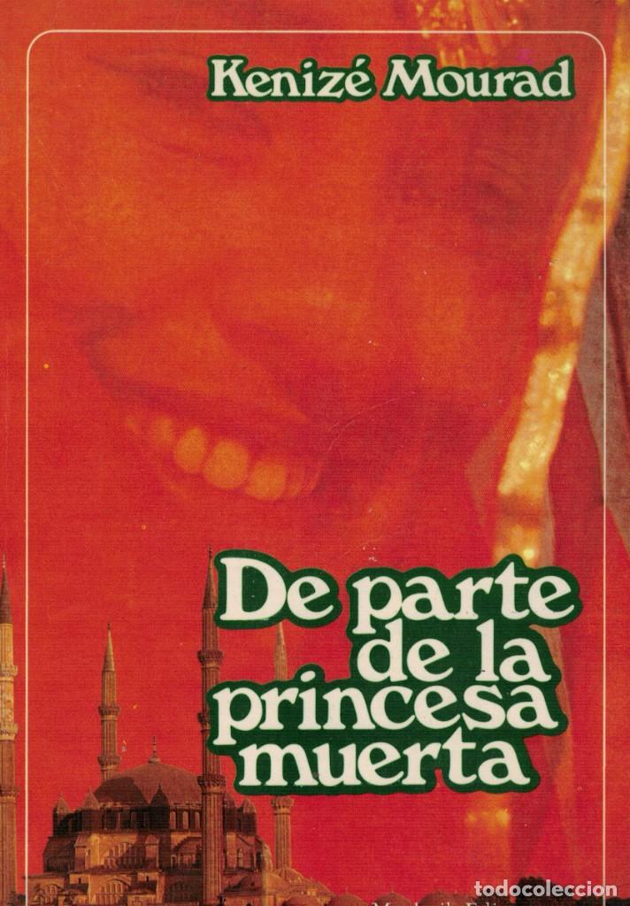 Libros de segunda mano: Keniz&eacute; Mourad, De parte de la princesa muerta - Foto 1