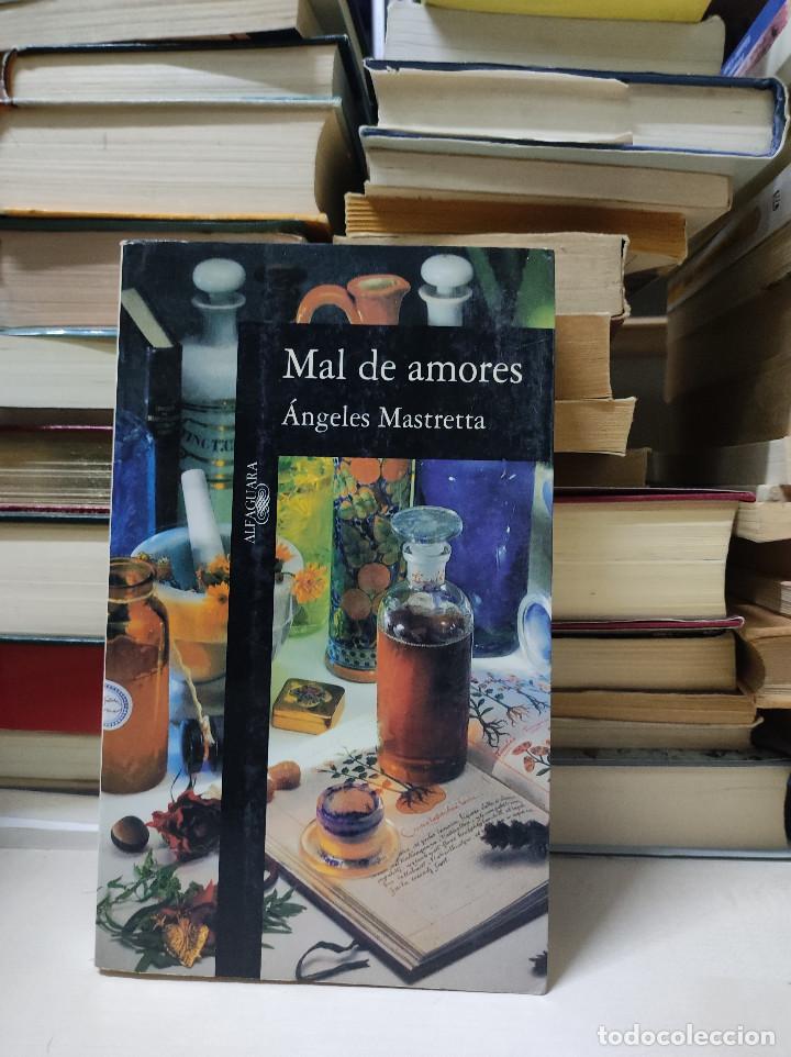 Libros de segunda mano: MAL DE AMORES ANGELES MASTRETTA - Foto 1
