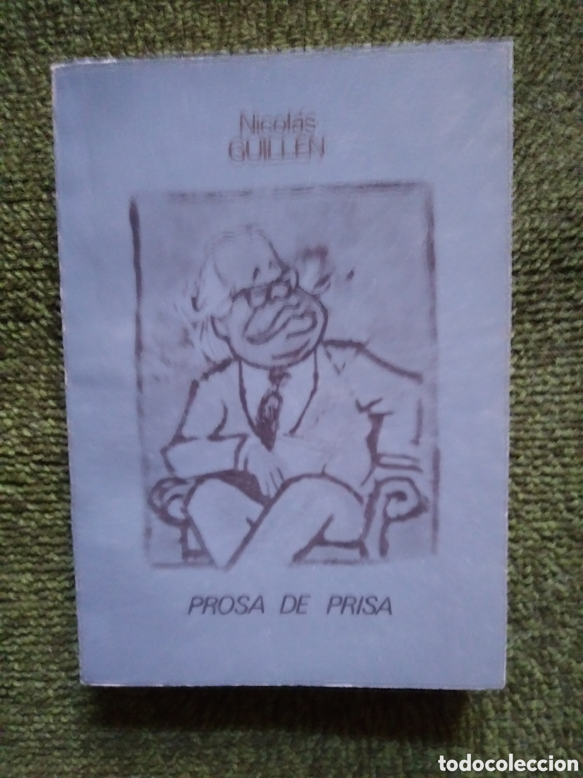 Libros de segunda mano: PROSA DE PRISA - NICOLAS GUILLEN 1987 - Foto 1