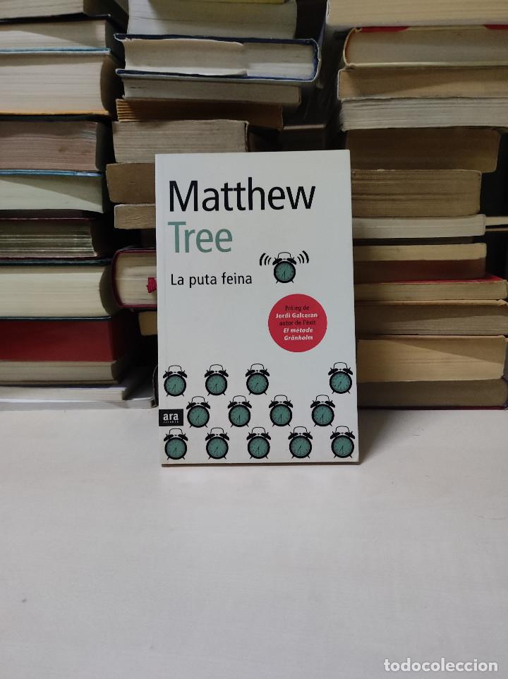 Libros de segunda mano: LA PUTA FEINA MATTHEW TREE - Foto 1