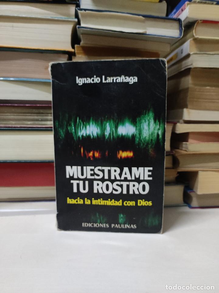 Libros de segunda mano: MUESTRAME TU ROSTRO IGNACIO LARRA&Ntilde;AGA - Foto 1