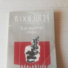 Libros de segunda mano: CORNEL WOOLRICH. LA MAREA ROJA . ALIANZA (1994). Lote 363579110