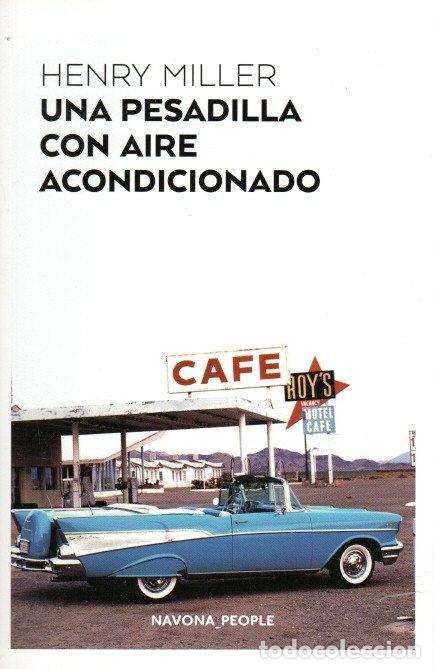 Libri di seconda mano: UNA PESADILLA CON AIRE ACONDICIONADO - HENRY MILLER