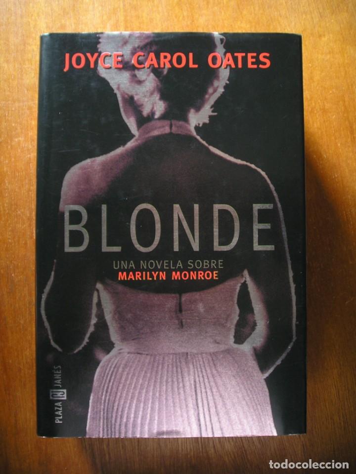 Second hand books: BLONDE, UNA NOVELA SOBRE MARILYN MONROE, JOYCE CAROL OATES, PLAZA & JANES, 2000