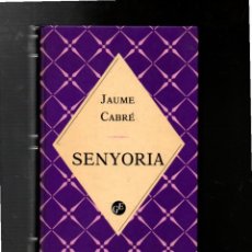 Libros de segunda mano: SENYORIA. JAUME CABRE. COL·LECCIO QUINZE GRANS EXITS, Nº 3. PRIMERA EDICIO 1993. Lote 363811820
