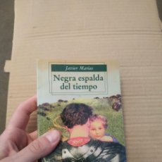 Libros de segunda mano: NEGRA ESPALDA DEL TIEMPO - JAVIER MARÍAS. Lote 363872210