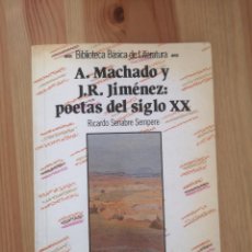 Libros de segunda mano: MACHADO Y JIMÉNEZ. POETAS DEL SIGLO XX. A SENABRE, RICARDO PUBLICADO POR ANAYA., 1991. Lote 364048121