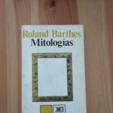 Libros de segunda mano: ROLAND BARTHES. MITOLOGIAS. SIGLO XXI. Lote 364050131