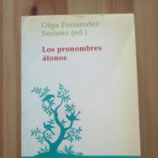 Libros de segunda mano: LOS PRONOMBRES ÁTONOS - FERNÁNDEZ SORIANO, OLGA M.- EDITORIAL TAURUS. Lote 364054181