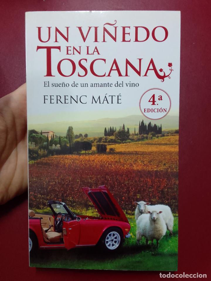 Second hand books: Ferenc M&aacute;t&eacute;: Un vi&ntilde;edo en la Toscana. El sue&ntilde;o de un amante del vino