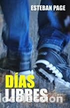 Libros de segunda mano: DIAS LIBRES Esteban Page - Foto 1