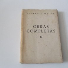 Libros de segunda mano: GABRIEL Y GALÁN OBRAS COMPLETAS III (CAMPESINAS Y FRAGMENTOS EN PROSA) W14762. Lote 364791261