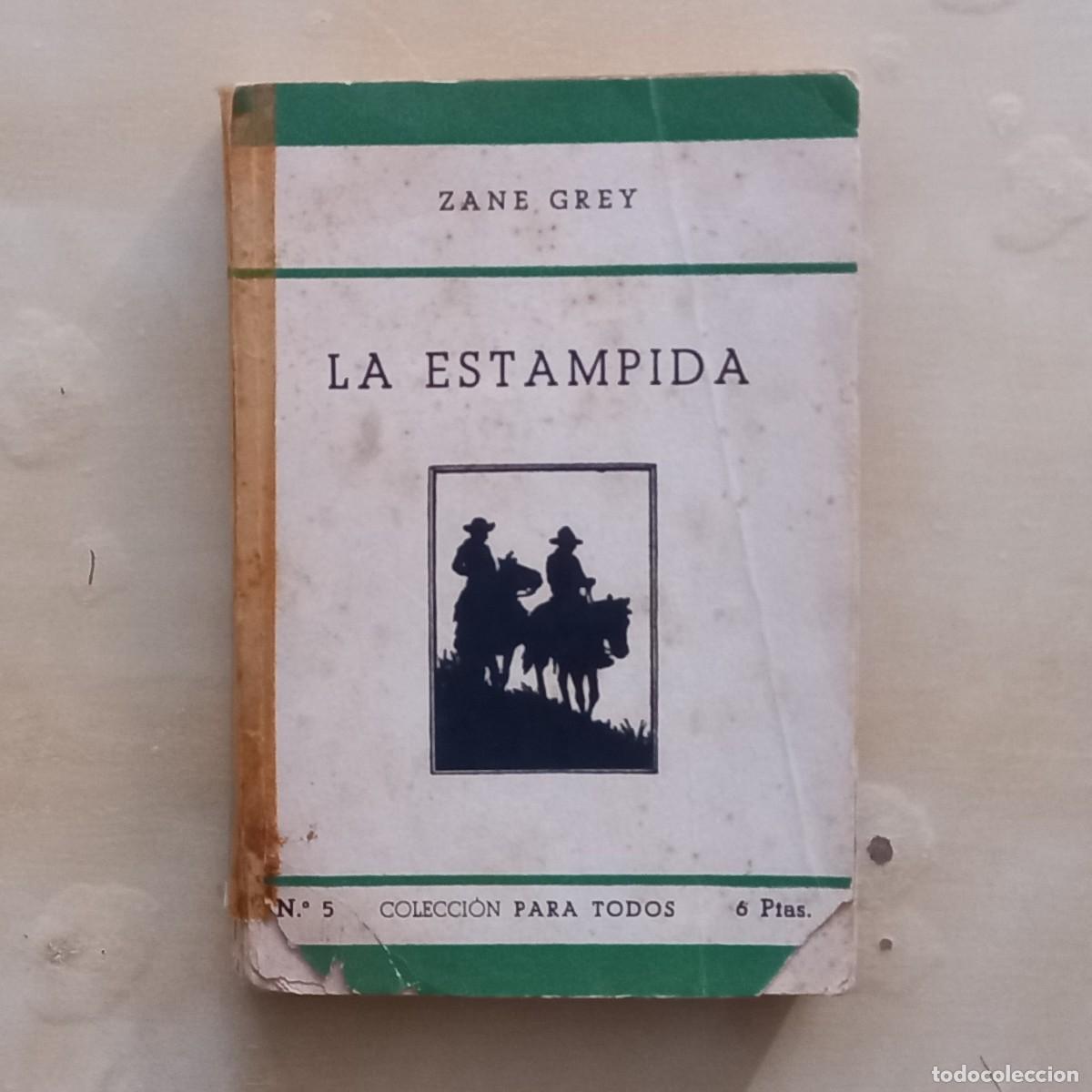 Libros de segunda mano: LA ESTAMPIDA - ZANE GREY - Foto 1