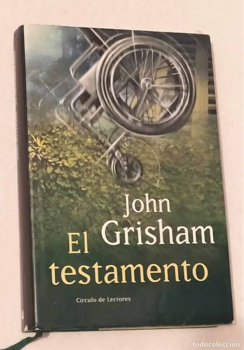 Libros de segunda mano: JOHN GRISHAM - EL TESTAMENTO - CIRCULO DE LECTORES - Foto 1