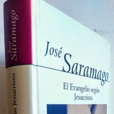 Libros de segunda mano: EL EVANGELIO SEGÚN JESUCRISTO - JOSÉ SARAMAGO