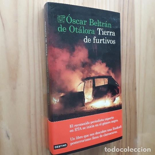 Libri di seconda mano: TIERRA DE FURTIVOS - OSCAR BELTRAN DE OTALORA