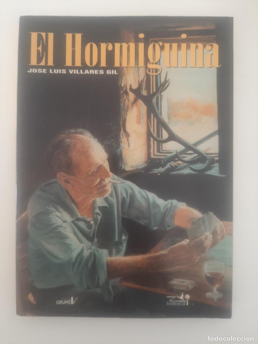 Libri di seconda mano: EL HORMIGUINA. JOS&Eacute; LUIS VILLARES GIL. FEDENCA. 1998. CAZA