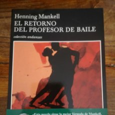 Libros de segunda mano: EL RETORNO DEL PROFESOR DE BAILE- MANKELL, HENNING - EDITORIAL TUSQUETS. Lote 365726266