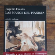 Libros de segunda mano: LAS MANOS DEL PIANISTA -FUENTES, EUGENIO- EDITORIAL TUSQUETS. Lote 365727531