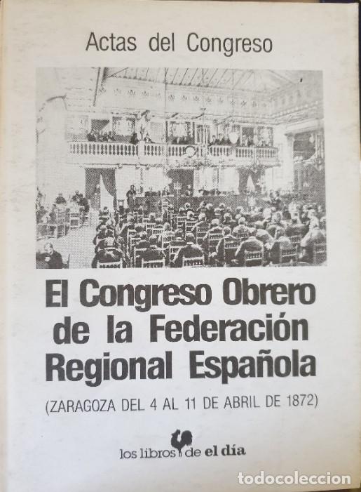 Gebrauchte B&uuml;cher: EL CONGRESO OBRERO DE LA FEDERACION REGIONAL ESPA&Ntilde;OLA (ZARAGOZA DEL 4 AL 11 DE ABRIL DE 1872). -