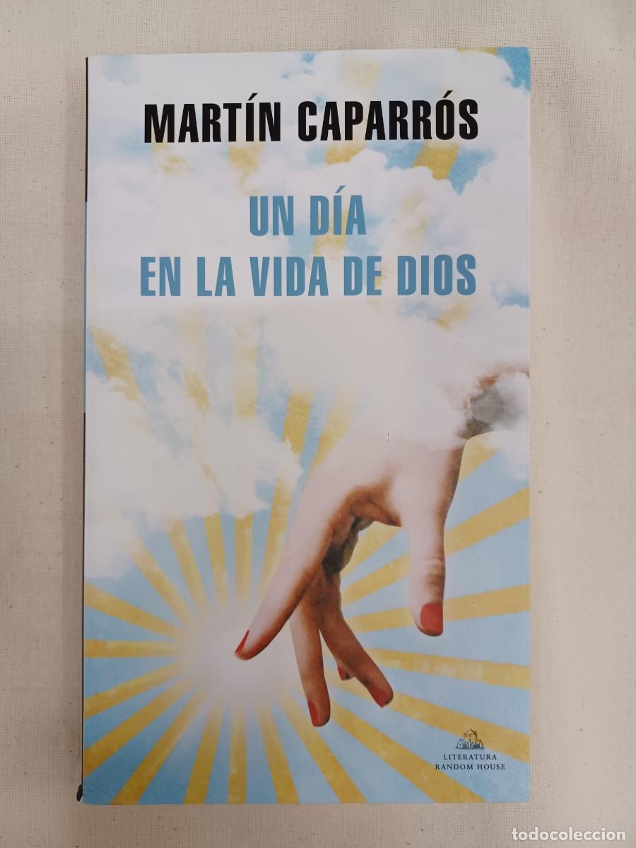 Libros de segunda mano: CAPARR&Oacute;S, MART&Iacute;N. UN D&Iacute;A EN LA VIDA DE DIOS - Foto 1