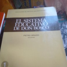 Libros de segunda mano: EL SISTEMA EDUCATIVO DE DON BOSCO PIETRO BRAIDO. Lote 365947476