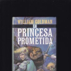 Libros de segunda mano: LA PRINCESA PROMETIDA - WILLIAMJ GOLDMAN - CIRCULO LECTORES 1992. Lote 366082771