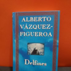 Libros de segunda mano: ALBERTO VAZQUEZ-FIGUEROA........DELFINES.......BIBLIOTECA DE AUTOR...ORBIS-FABBRI...1998.... Lote 366097526