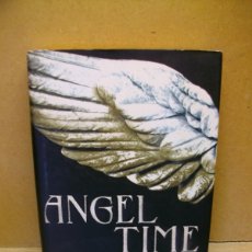 Libros de segunda mano: ANGEL TIME: THE SONGS OF THE SERAPHIM 1 TAPA DURA 2009 EDICIÓN EN INGLÉS DE ANNE RICE. Lote 366098371