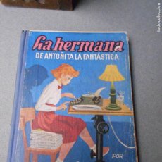 Libros de segunda mano: LA HERMANA DE ANTOÑITA LA FANTASTICA.. Lote 366099251