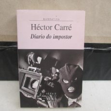 Libros de segunda mano: DIARIO DO IMPOSTOR - HÉCTOR CARRÉ - XERAIS