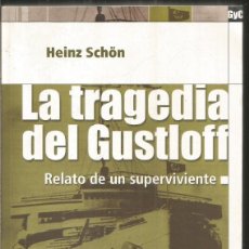 Libros de segunda mano: HEINZ SCHON. LA TRAGEDIA DEL GUSTLOFF. RELATO DE UN SUPERVIVIENTE. SALVAT. Lote 366158131