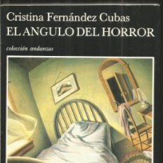 Libros de segunda mano: CRISTINA FERNANDEZ CUBAS. EL ANGULO DEL HORROR. TUSQUETS. PRIMERA EDICION. Lote 366159216