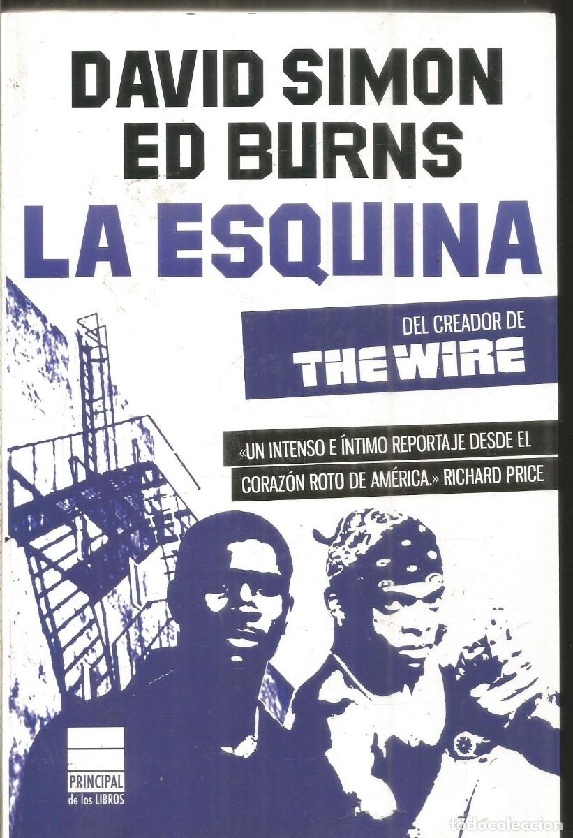Libros de segunda mano: DAVID SIMON ED BURNS. LA ESQUINA. PRINCIPAL DE LOS LIBROS - Foto 1