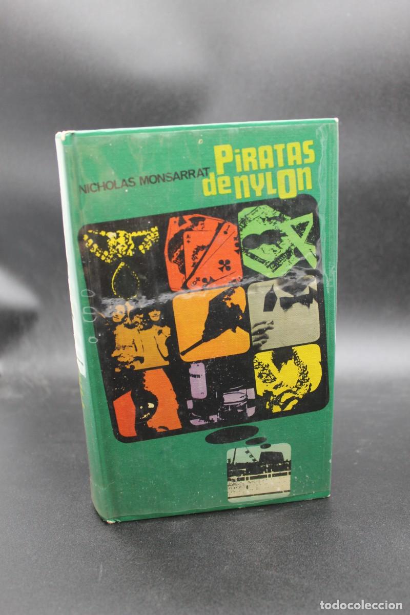 Libros de segunda mano: PIRATAS DE NYLON NICHOLAS MONTSARRAT 1969