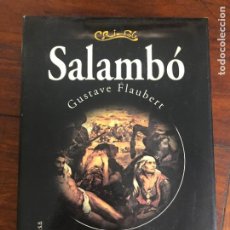 Libros de segunda mano: GUSTAVE FLAUBERT . SALAMBÓ. Lote 366264556