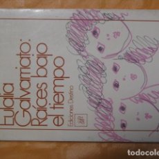 Libros de segunda mano: RAICES BAJO EL TIEMPO - EULALIA GALVARRIATO - DESTINO. Lote 366265941
