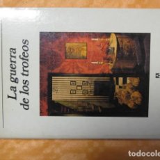 Libros de segunda mano: LA GUERRA DE LOS TROFEOS - JAVIER FERNANDEZ DE CASTRO. Lote 366266146