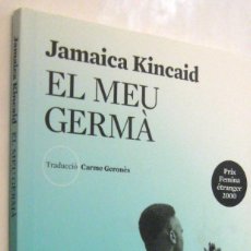 Libros de segunda mano: (P1) EL MEU GERMA - JAMAICA KINCAID - EN CATALAN. Lote 366586251